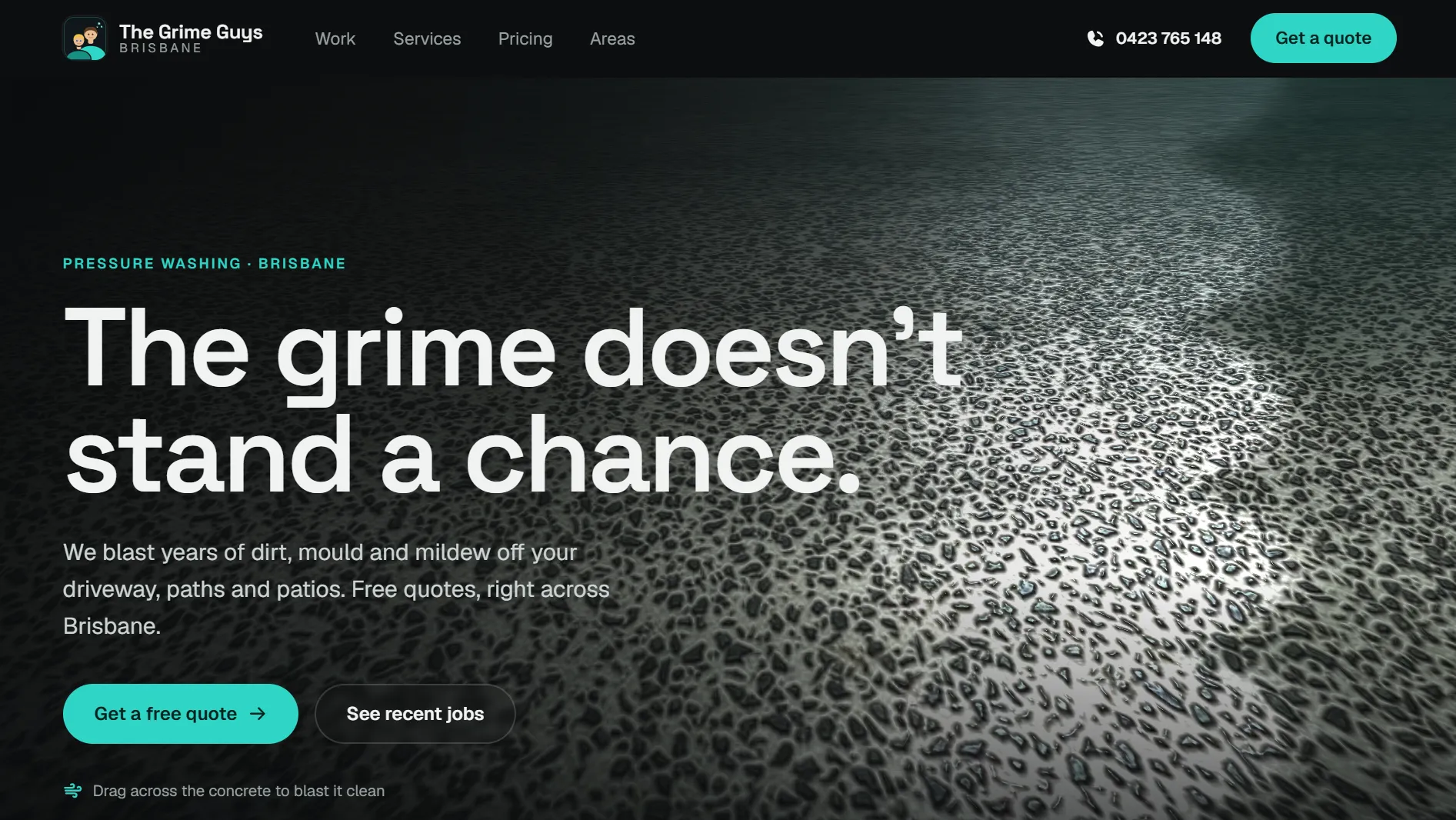 The Grime Guys Brisbane homepage: the headline 'The grime doesn't stand a chance' over an interactive surface a visitor can blast clean with the cursor, with the on-screen prompt 'Drag across the concrete to blast it clean' beneath it.